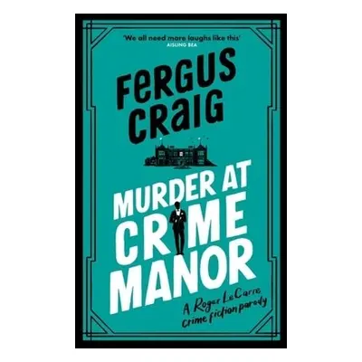 Murder at Crime Manor - Craig, Fergus