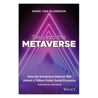 Step into the Metaverse - Rijmenam, Mark van