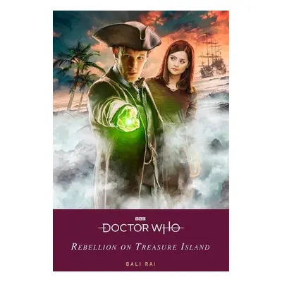 Doctor Who: Rebellion on Treasure Island - Rai, Bali a Who, Doctor