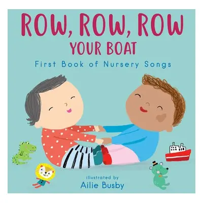 Row, Row, Row Your Boat! - First Book of Nursery Songs - Child's Play