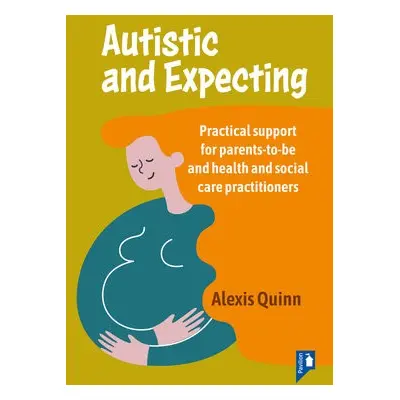 Autistic and Expecting - Quinn, Alexis