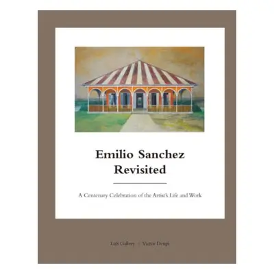 Emilio Sanchez Revisited