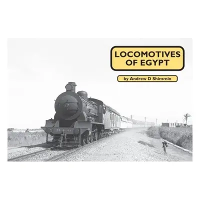 Locomotives of Egypt - Shimmin, Andrew