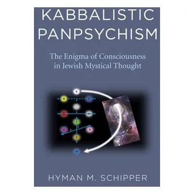 Kabbalistic Panpsychism - Schipper, Hyman M.