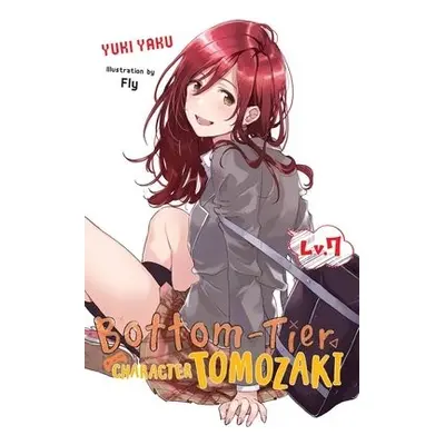 Bottom-Tier Character Tomozaki, Vol. 7 (light novel) - Yaku, Yuki