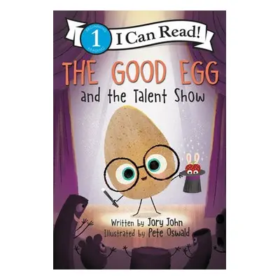 Good Egg and the Talent Show - John, Jory