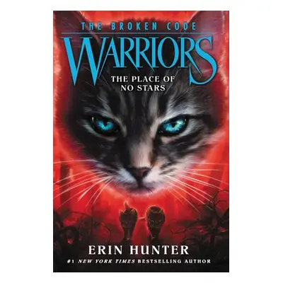 Warriors: The Broken Code #5: The Place of No Stars - Hunter, Erin