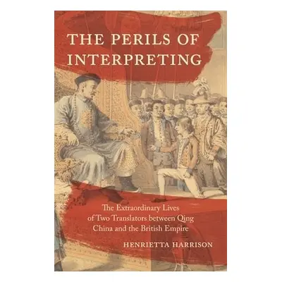 Perils of Interpreting - Harrison, Henrietta