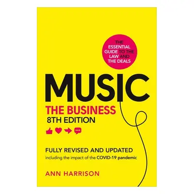 Music: The Business (8th edition) - Harrison, Ann