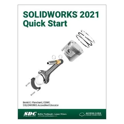 SOLIDWORKS 2021 Quick Start - Planchard, David C.