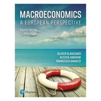 Macroeconomics - Blanchard, Olivier a Amighini, Alessia a Giavazzi, Francesco