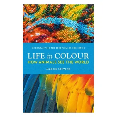 Life in Colour - Stevens, Dr. Martin