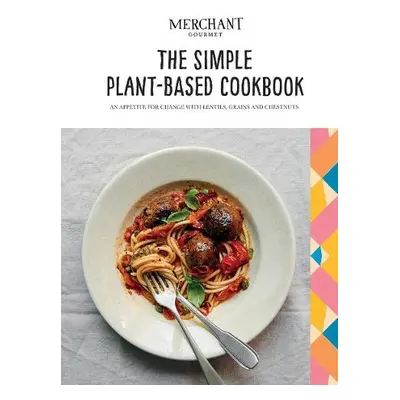 Simple Plant-Based Cookbook - Merchant Gourmet