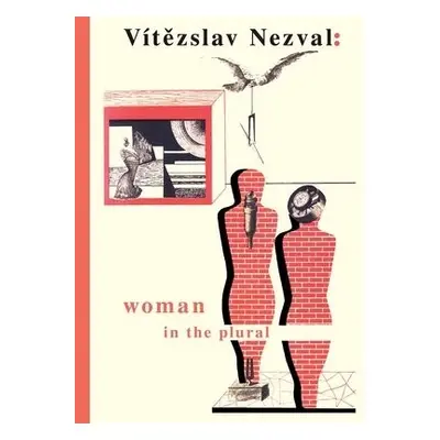 Woman in the Plural - Nezval, Vitezslav