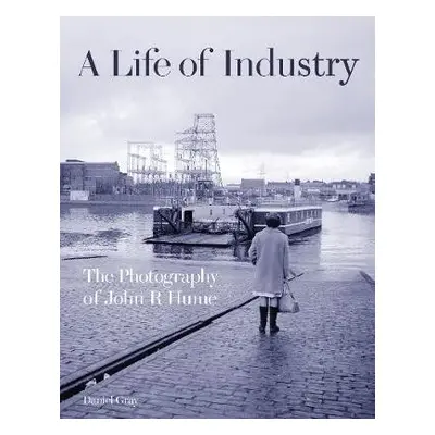 Life of Industry - Gray, Daniel