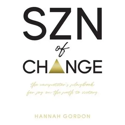 SZN of CHANGE - Gordon, Hannah