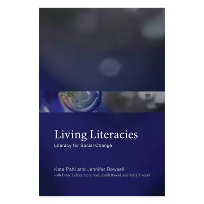 Living Literacies - Pahl, Kate a Rowsell, Jennifer