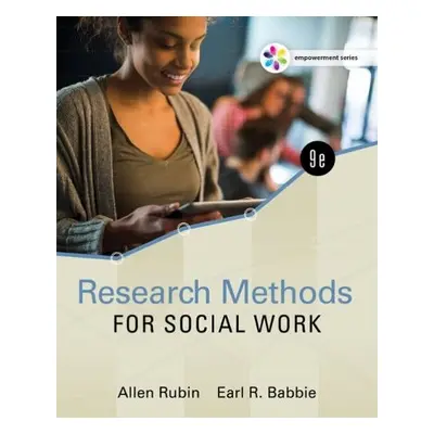 Empowerment Series: Research Methods for Social Work - Babbie, Earl (Chapman University, Berkele