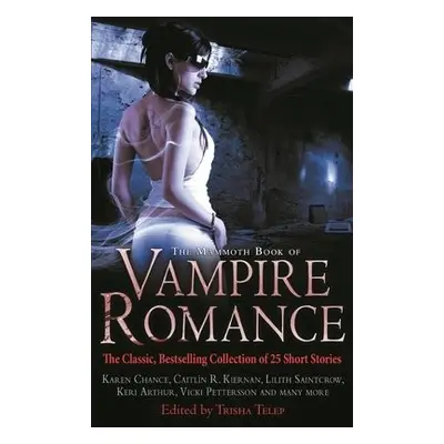 Mammoth Book of Vampire Romance - Telep, Trisha