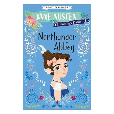 Northanger Abbey (Easy Classics)