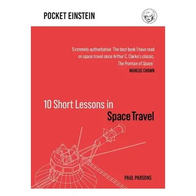 10 Short Lessons in Space Travel - Parsons, Paul