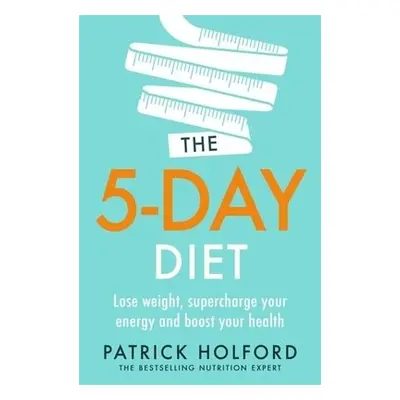 5-Day Diet - Holford, Patrick