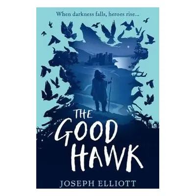 Good Hawk (Shadow Skye, Book One) - Elliott, Joseph