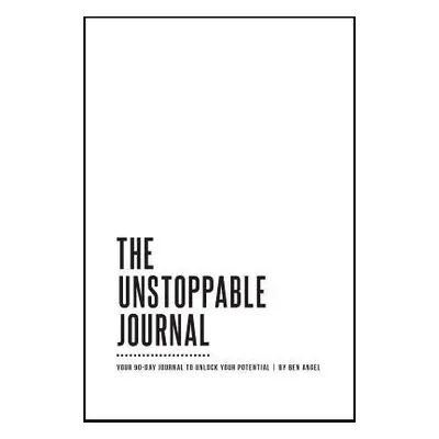 Unstoppable Journal - Angel, Ben