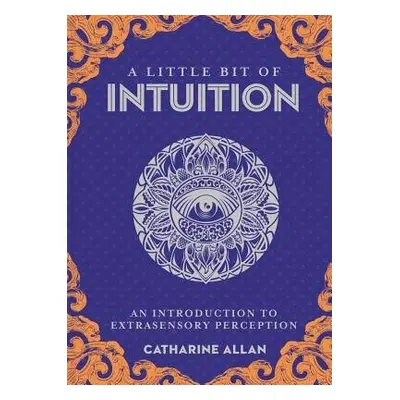 Little Bit of Intuition, A - Allan, Catharine