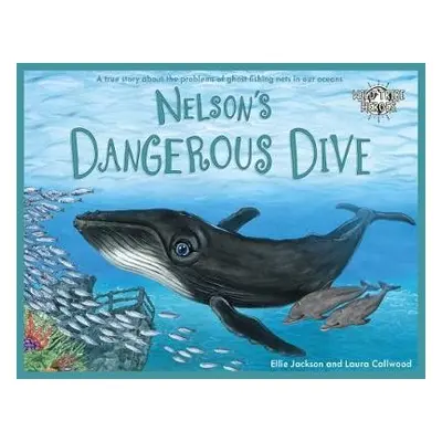 Nelson's Dangerous Dive - Jackson, Ellie