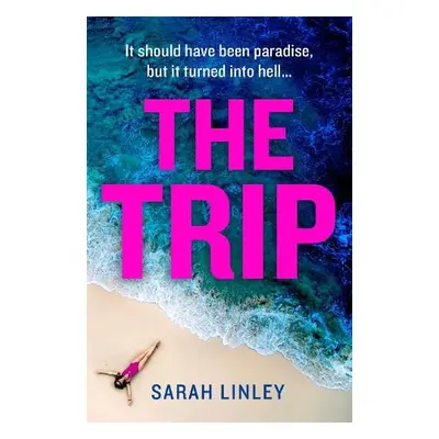 Trip - Linley, Sarah