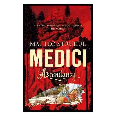 Medici ~ Ascendancy - Strukul, Matteo