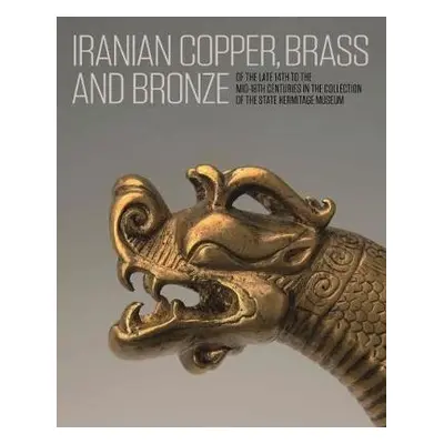 Iranian Copper, Brass and Bronze - Ivanov, Anatoli