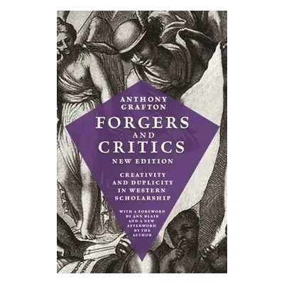 Forgers and Critics, New Edition - Grafton, Anthony