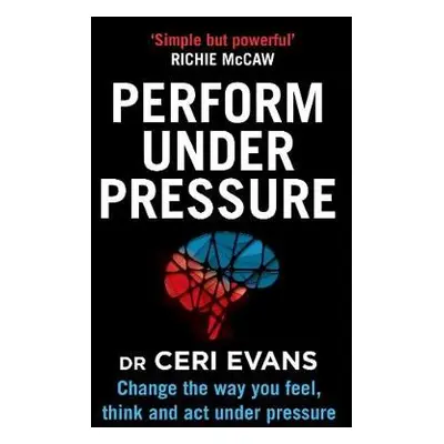 Perform Under Pressure - Evans, Ceri