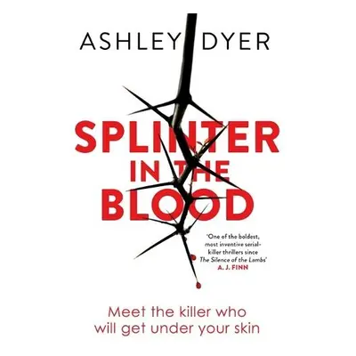 Splinter in the Blood - Dyer, Ashley