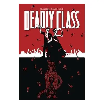 Deadly Class Volume 8: Never Go Back - Remender, Rick