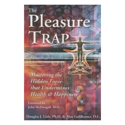 Pleasure Trap - Goldhamer, Alan a Lisle, Douglas