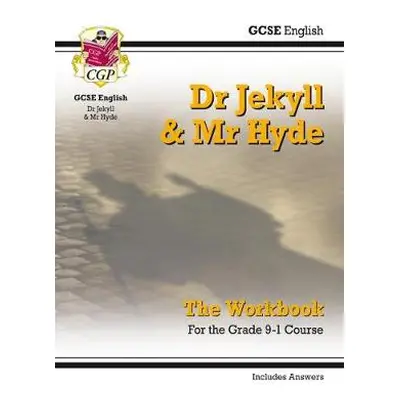 GCSE English - Dr Jekyll and Mr Hyde Workbook (includes Answers) - CGP Books