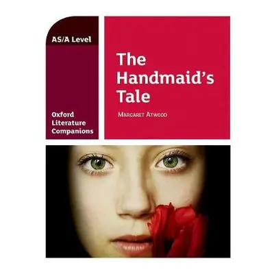 Oxford Literature Companions: The Handmaid's Tale - Fox, Annie