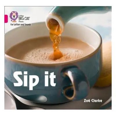 Sip it - Clarke, Zoe