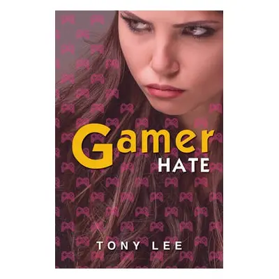 GamerHate - Lee Tony