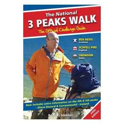 National 3 Peaks Walk - The Official Challenge Guide - Smailes, Brian