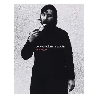 Conceptual Art in Britain, 1964-1979 - Tate Publishing