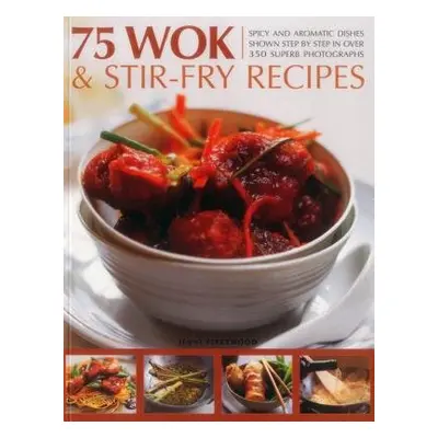 75 Wok a Stir-Fry Recipes - Fleetwood, Jenni