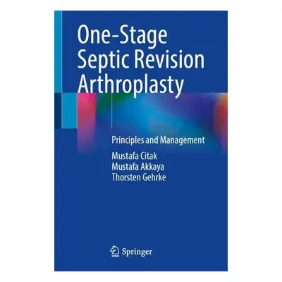 One-Stage Septic Revision Arthroplasty