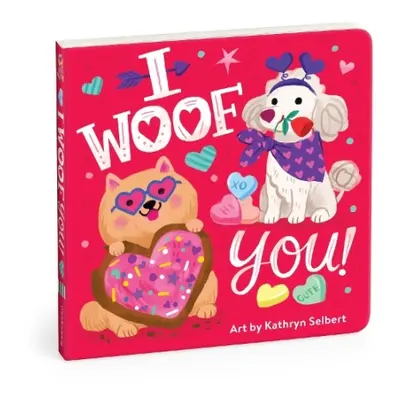 I Woof You! Board Book - Mudpuppy