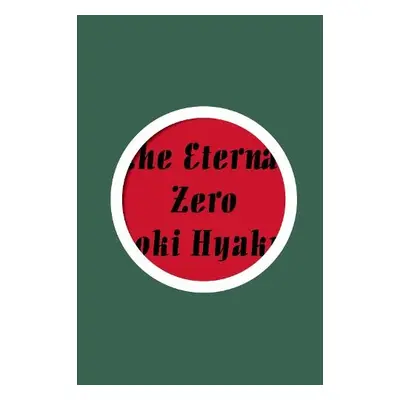 Eternal Zero - Hyakuta, Naoki