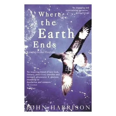 Where the Earth Ends - Harrison, John