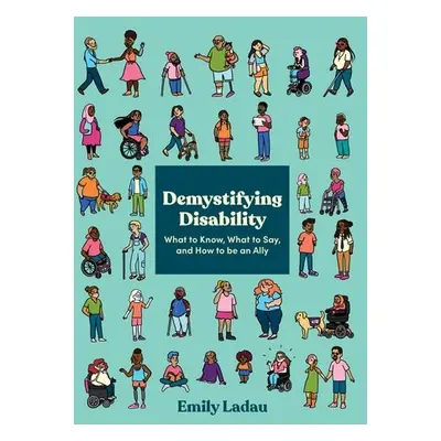 Demystifying Disability - Ladau, Emily